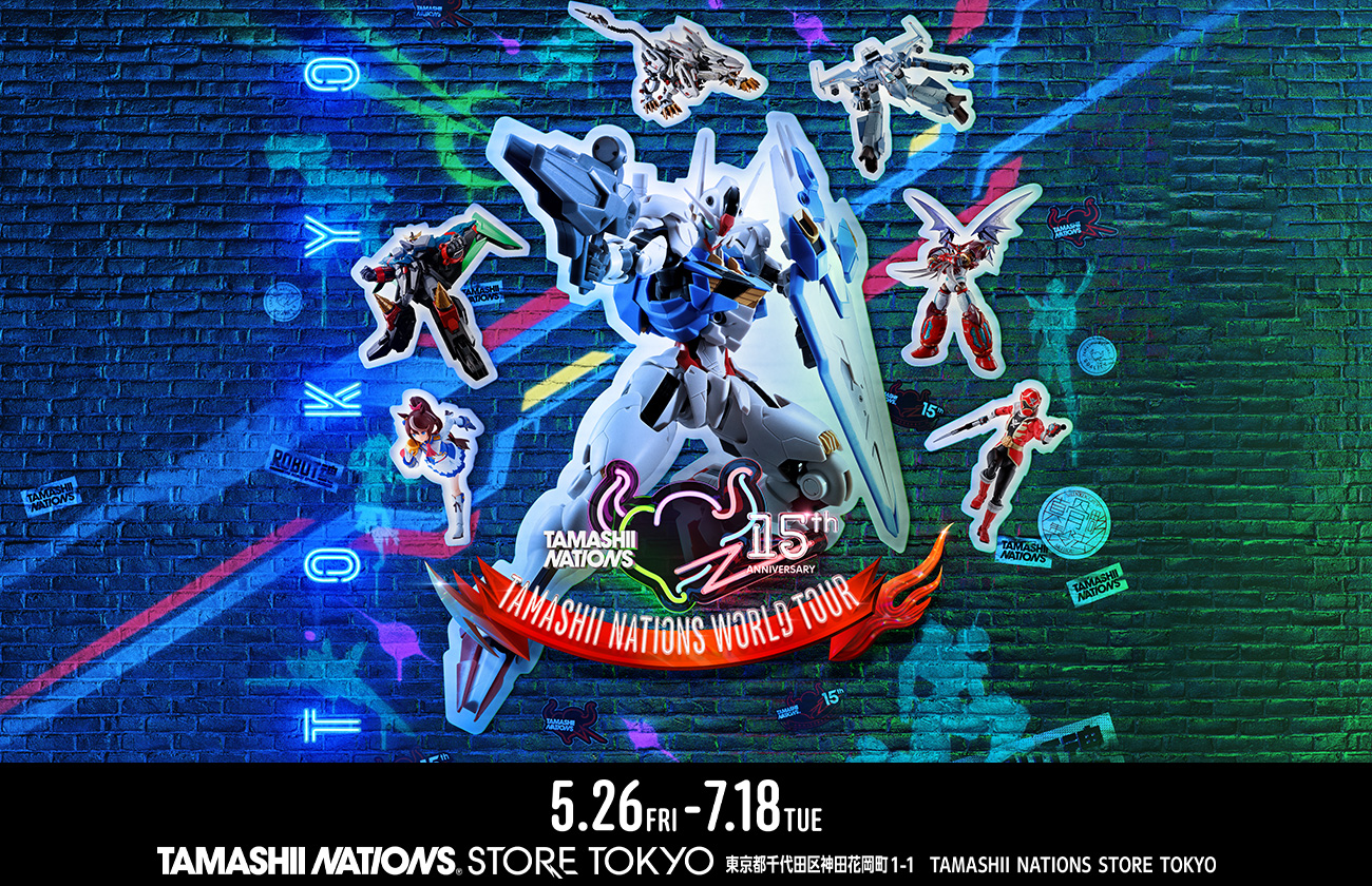 TOKYO | TAMASHII NATIONS WORLD TOUR -TAMASHII NATIONS 15th ANNIVERSARY-
